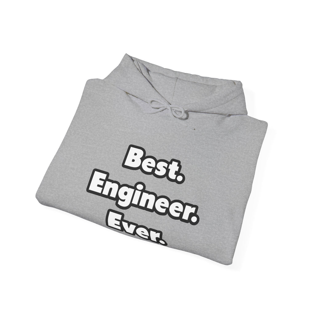 Best. Engineer. Ever - Unisex Heavy Blend™ Hooded Sweatshirt