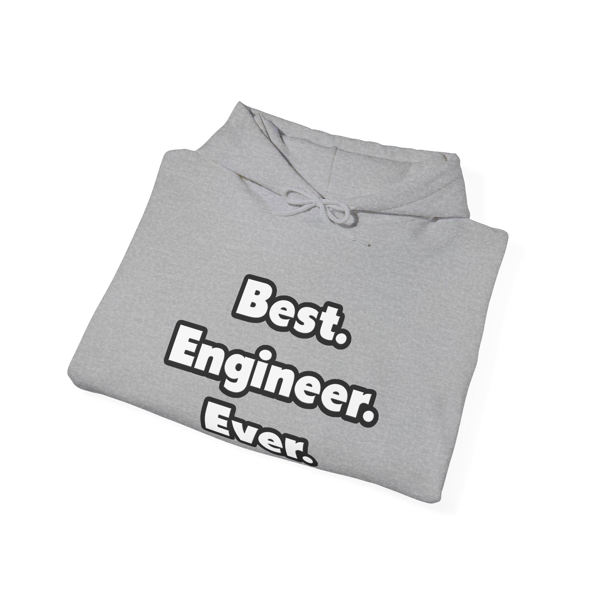 Best. Engineer. Ever - Unisex Heavy Blend™ Hooded Sweatshirt