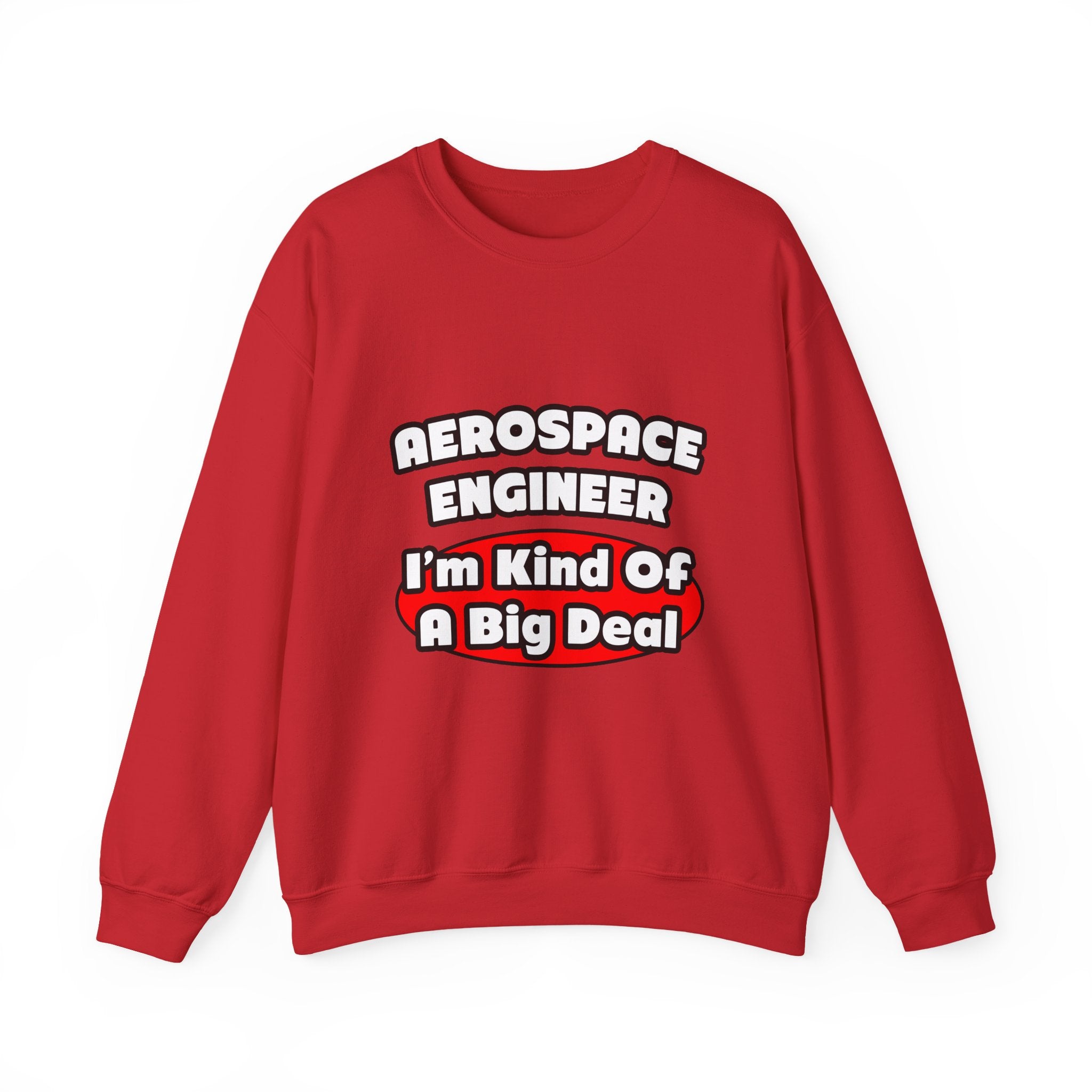 Aerospace Engineer...Big Deal - Unisex Heavy Blend™ Crewneck Sweatshirt