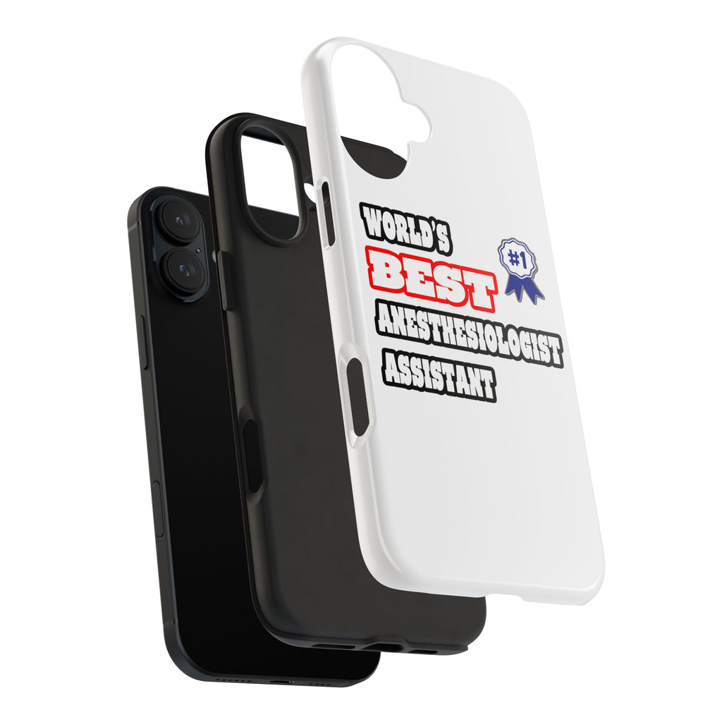 World's Best Anesthesiologist Assistant - Tough Phone Cases