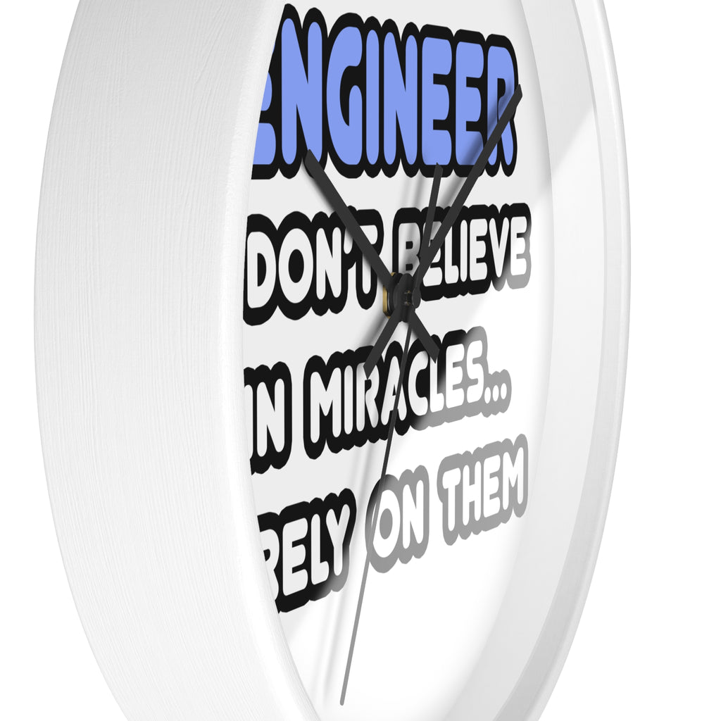 Miracles and Engineers - Wall Clock
