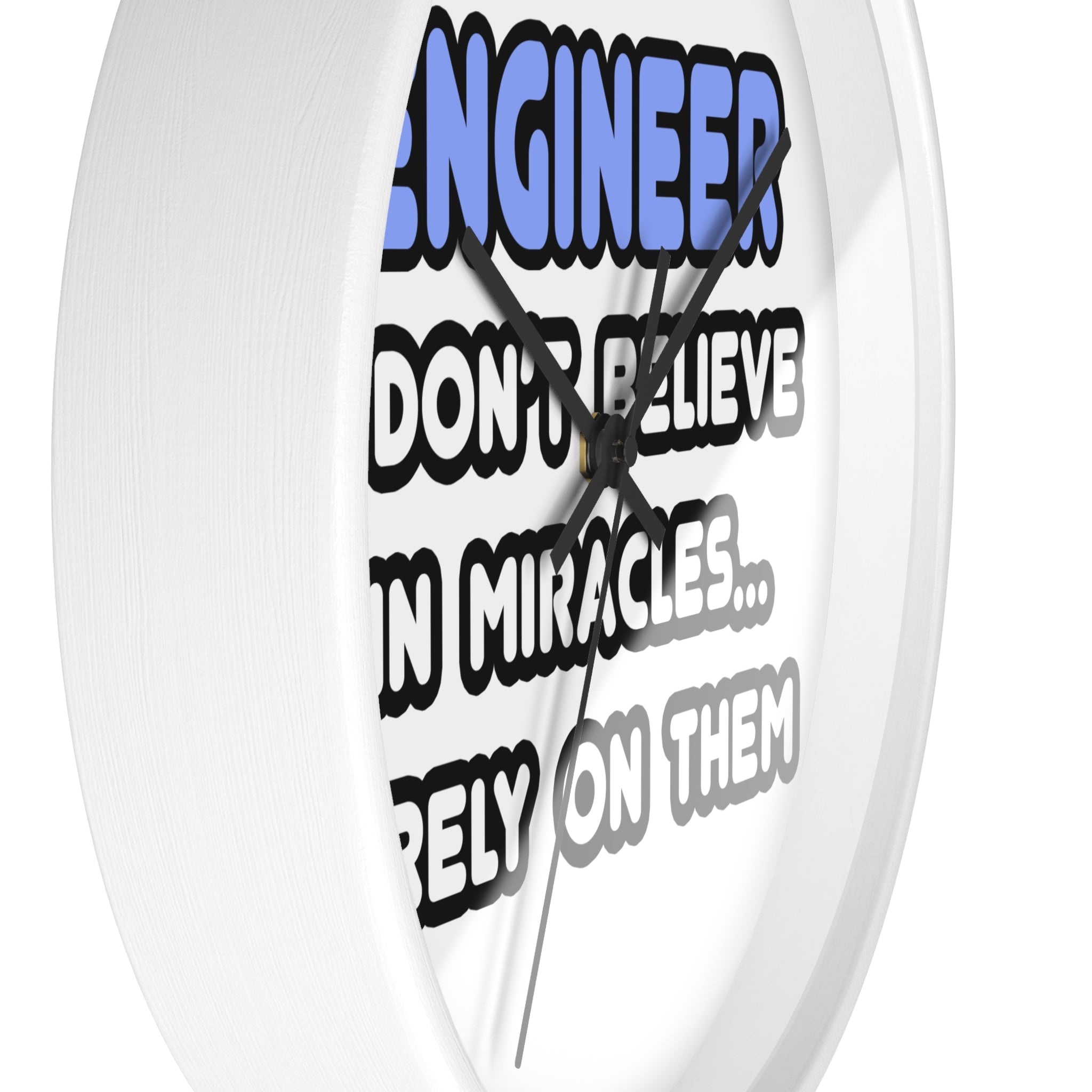 Miracles and Engineers - Wall Clock