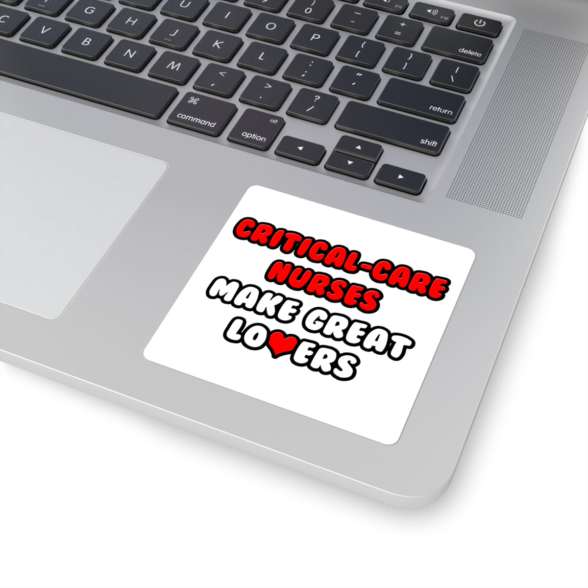 Critical Care Nurses Make Great Lovers - Square Stickers