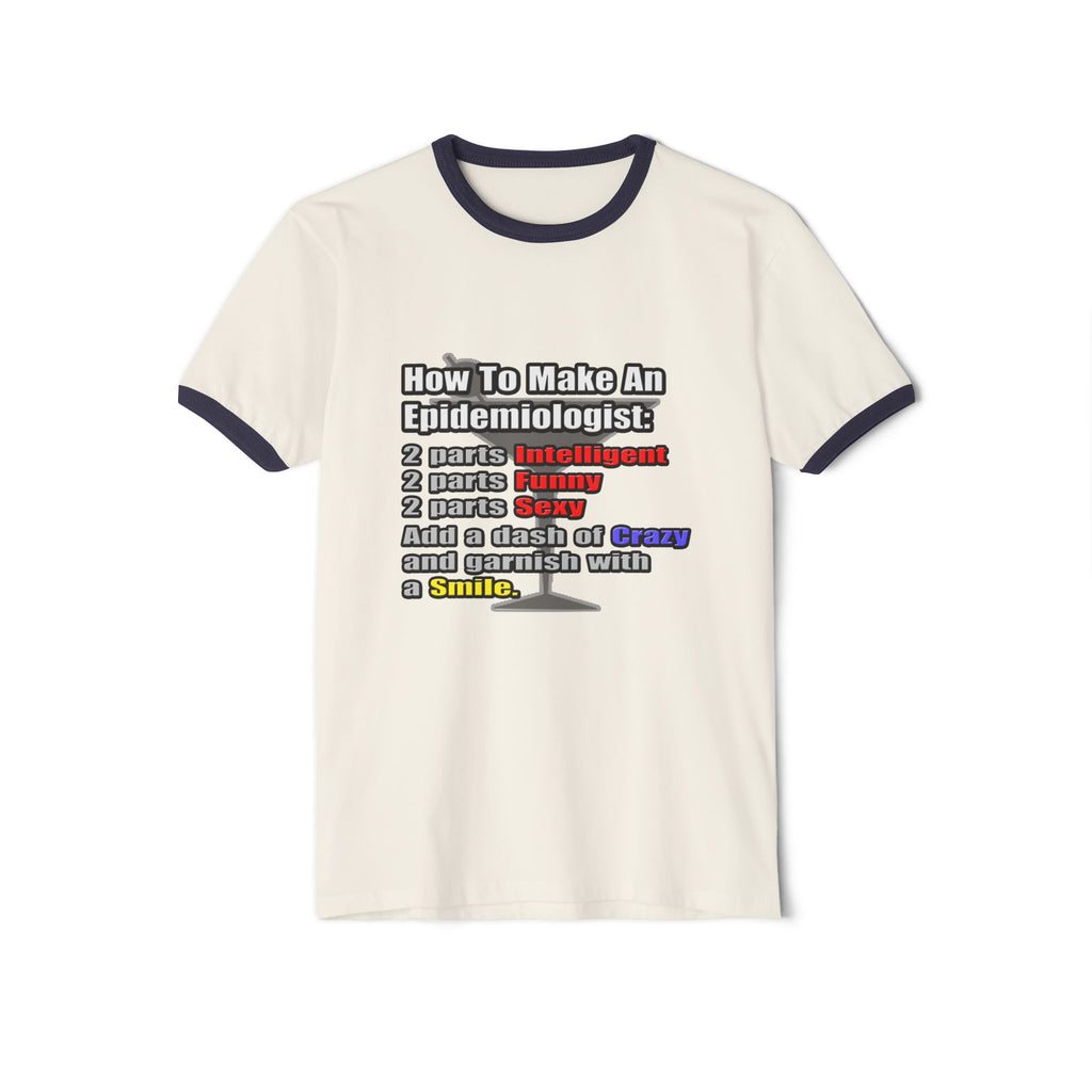 How To Make an Epidemiologist - Unisex Cotton Ringer T-Shirt