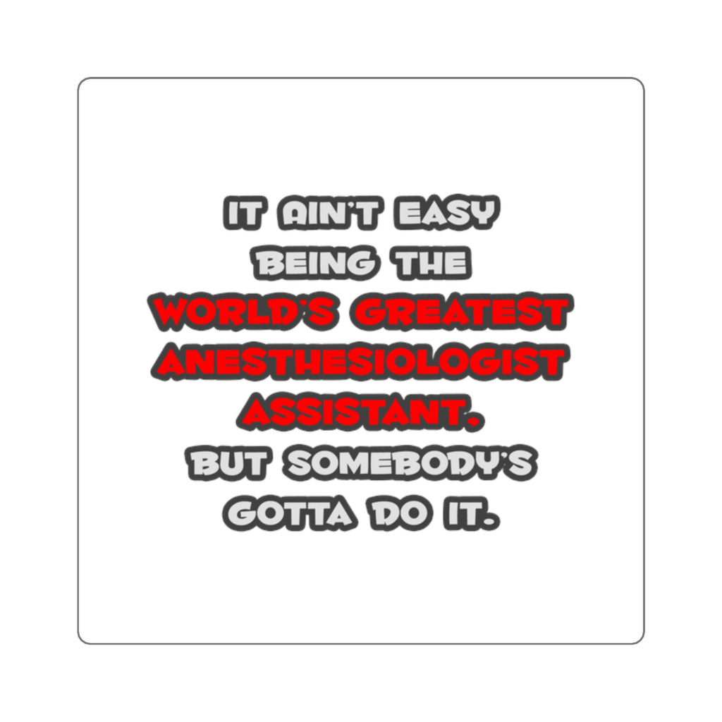World's Greatest Anesthesiologist Asst Joke - Square Stickers