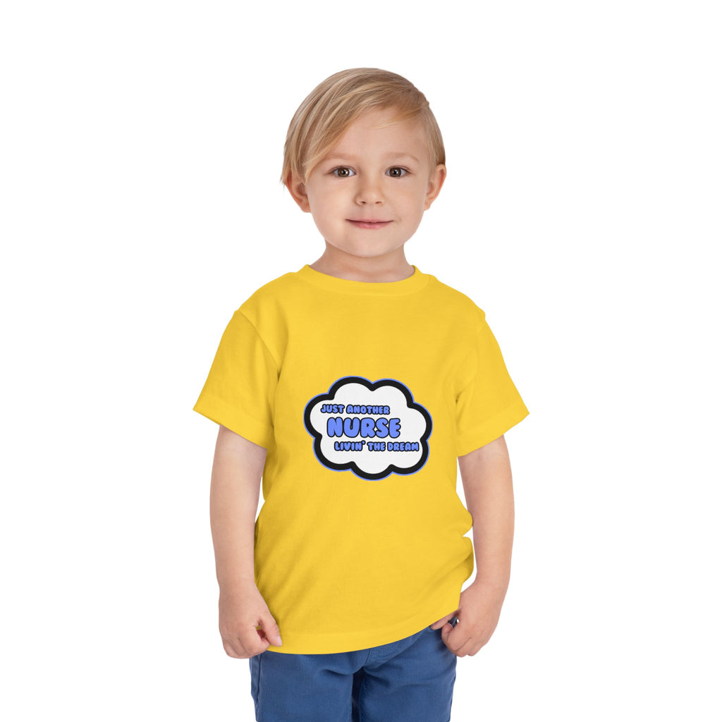 Nurse .. Livin' The Dream - Toddler Short Sleeve Tee