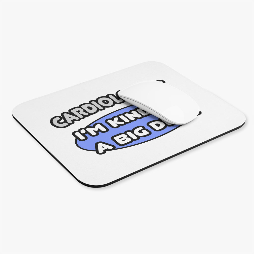 Cardiologist...Kind of a Big Deal - Mouse Pad (Rectangle)