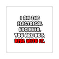Deal With It ... Funny Electrical Engineer - Square Stickers