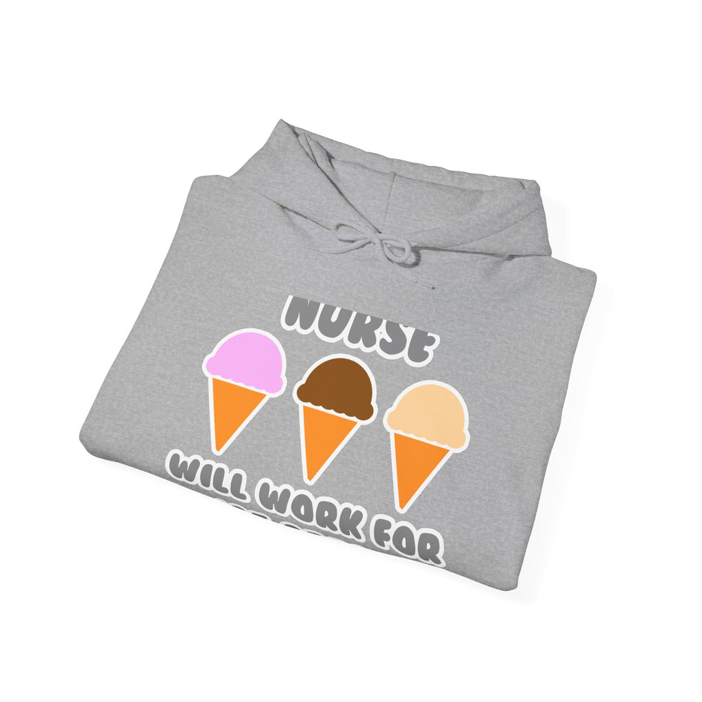 Nurse ... Will Work For Ice Cream - Unisex Heavy Blend™ Hooded Sweatshirt