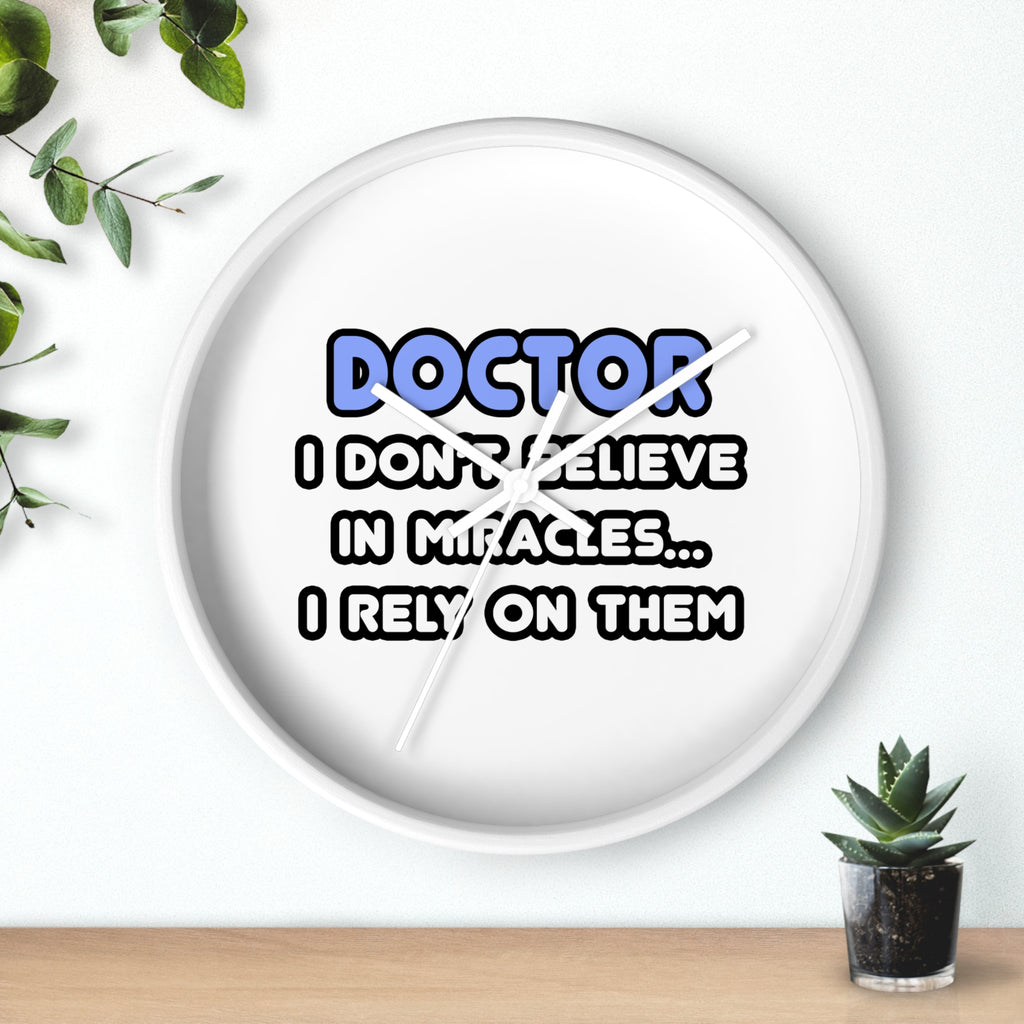 Miracles and Doctors - Wall Clock