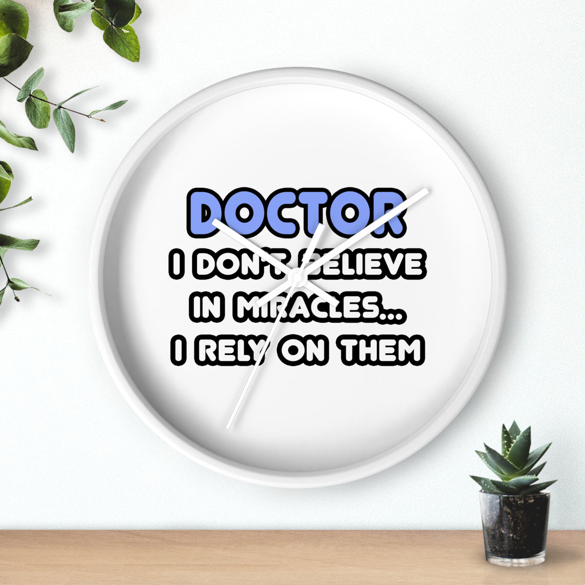 Miracles and Doctors - Wall Clock