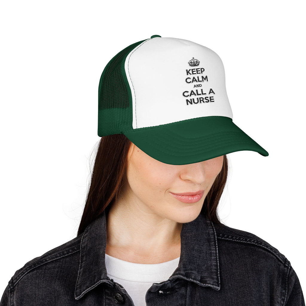 Keep Calm and Call a Nurse - Foam Trucker Hat