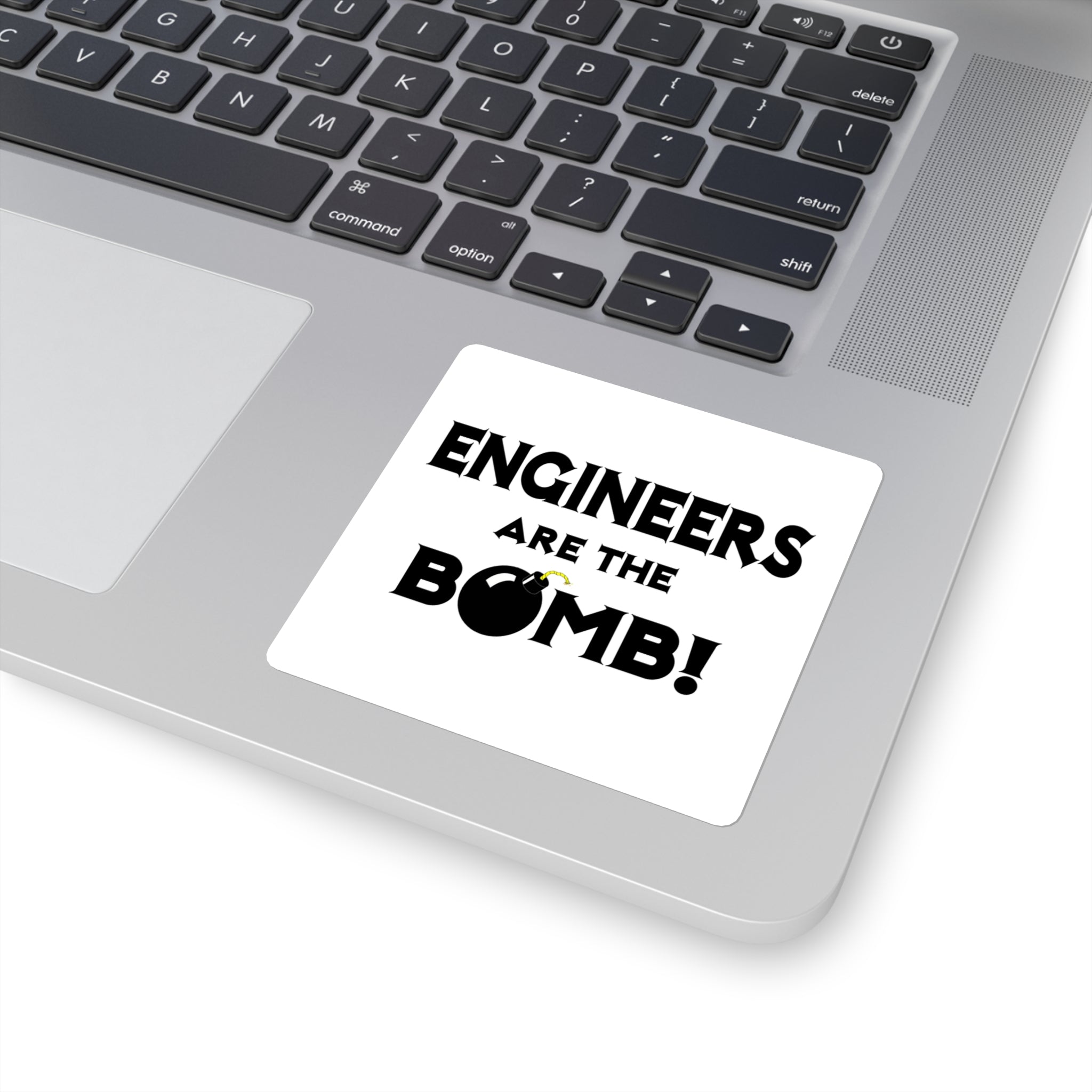 Engineers Are The Bomb! (2) - Square Stickers