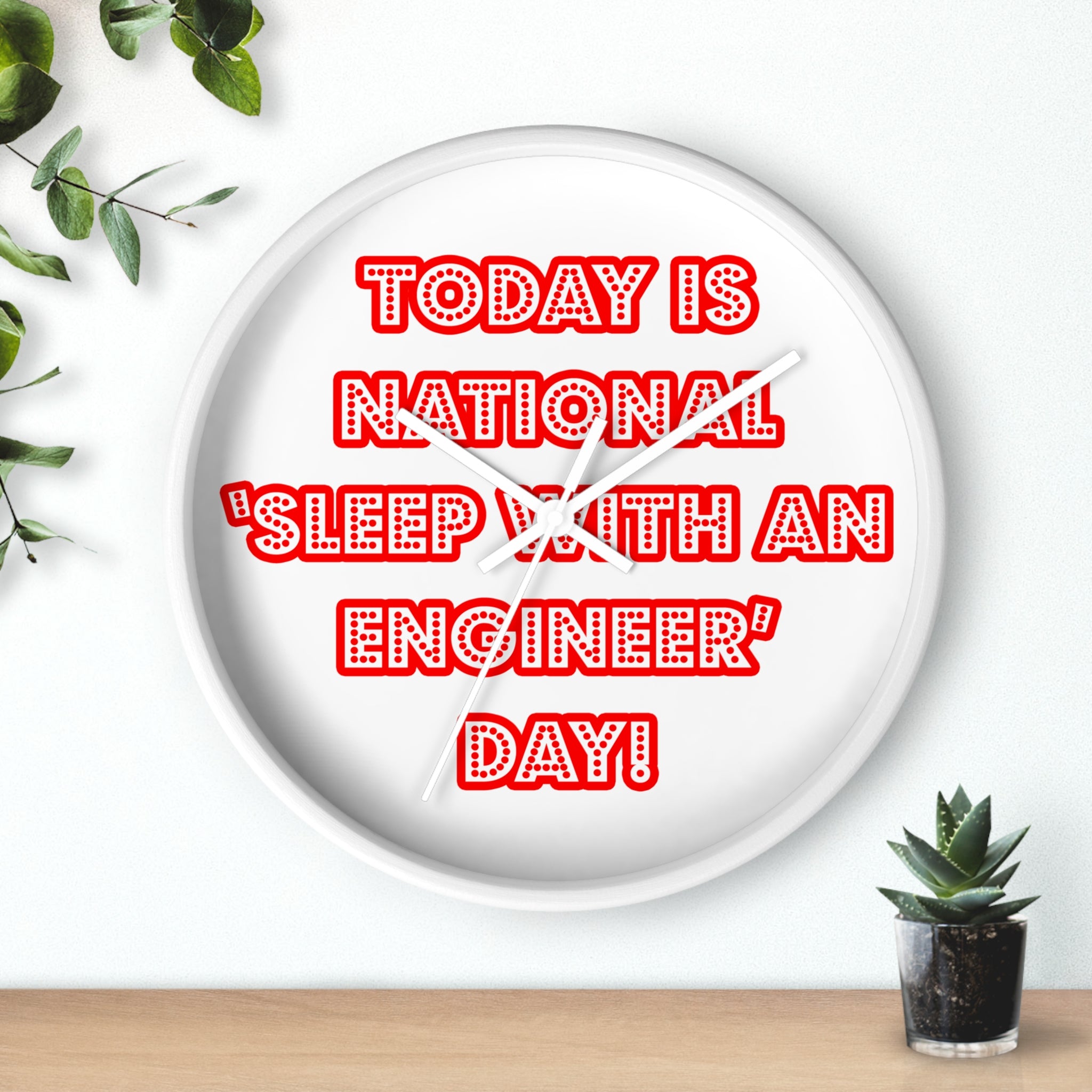 National 'Sleep With an Engineer' Day - Wall Clock