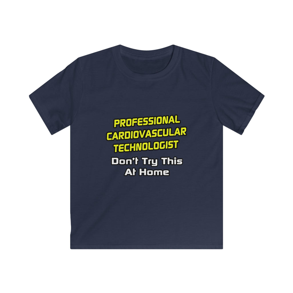Professional Cardiovascular Technologist .. Joke - Kids Softstyle Tee