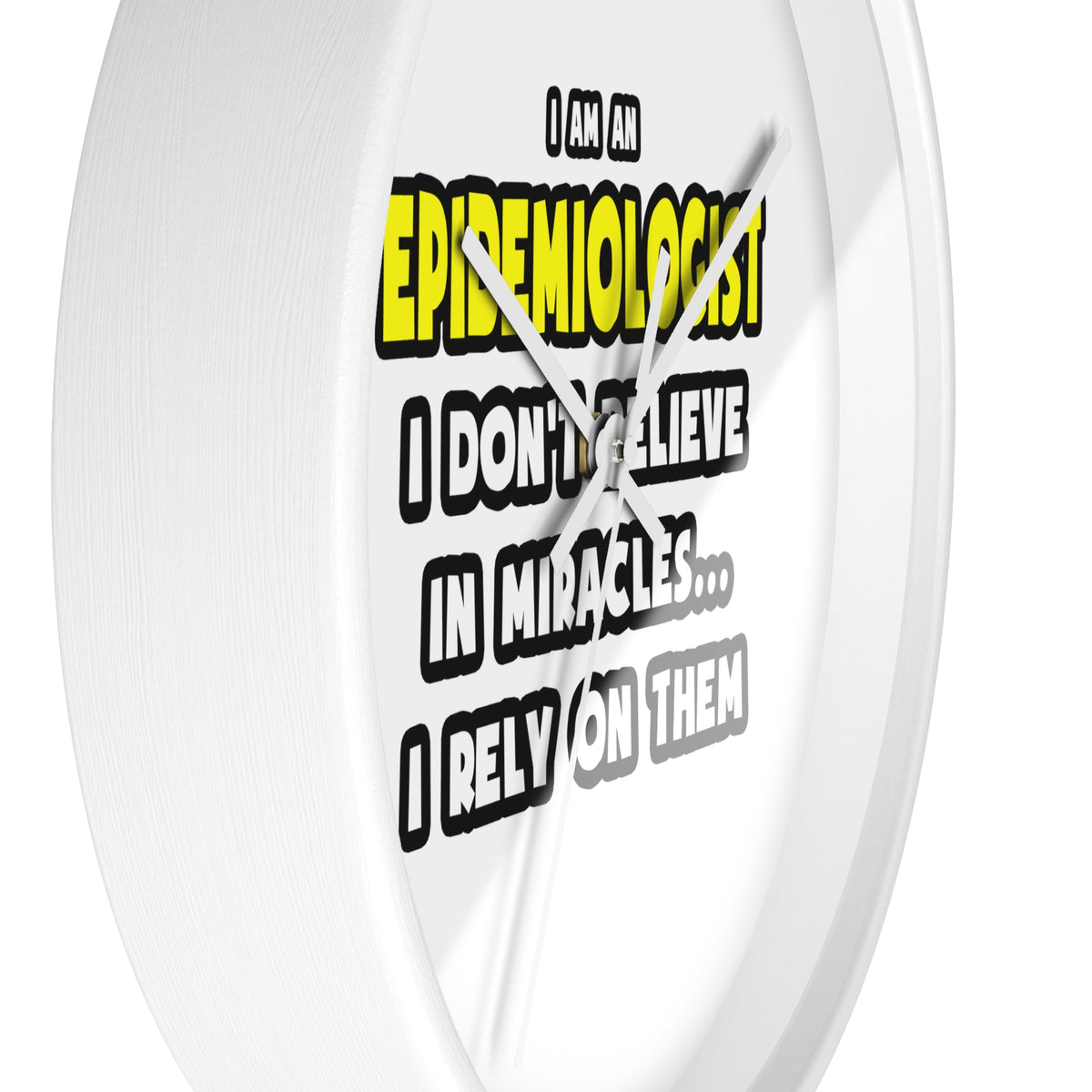 Miracles and Epidemiologists ... Funny - Wall Clock