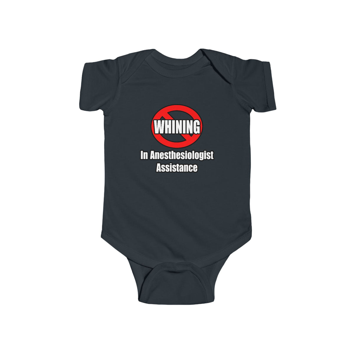 No Whining In Anesthesiologist Assistance - Infant Fine Jersey Bodysuit