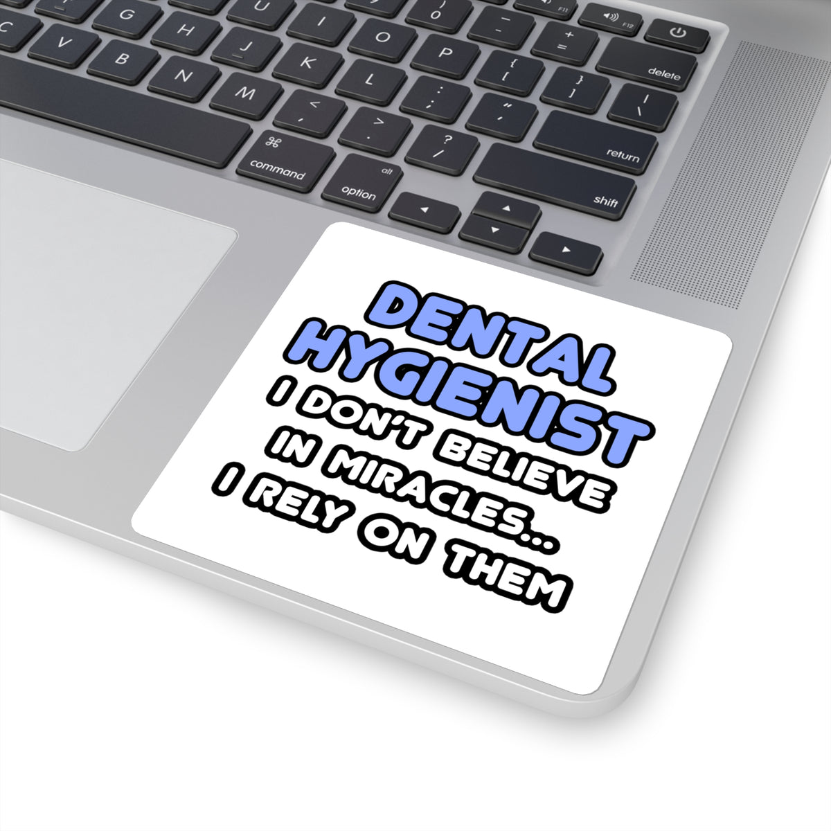 Miracles and Dental Hygienists - Square Stickers