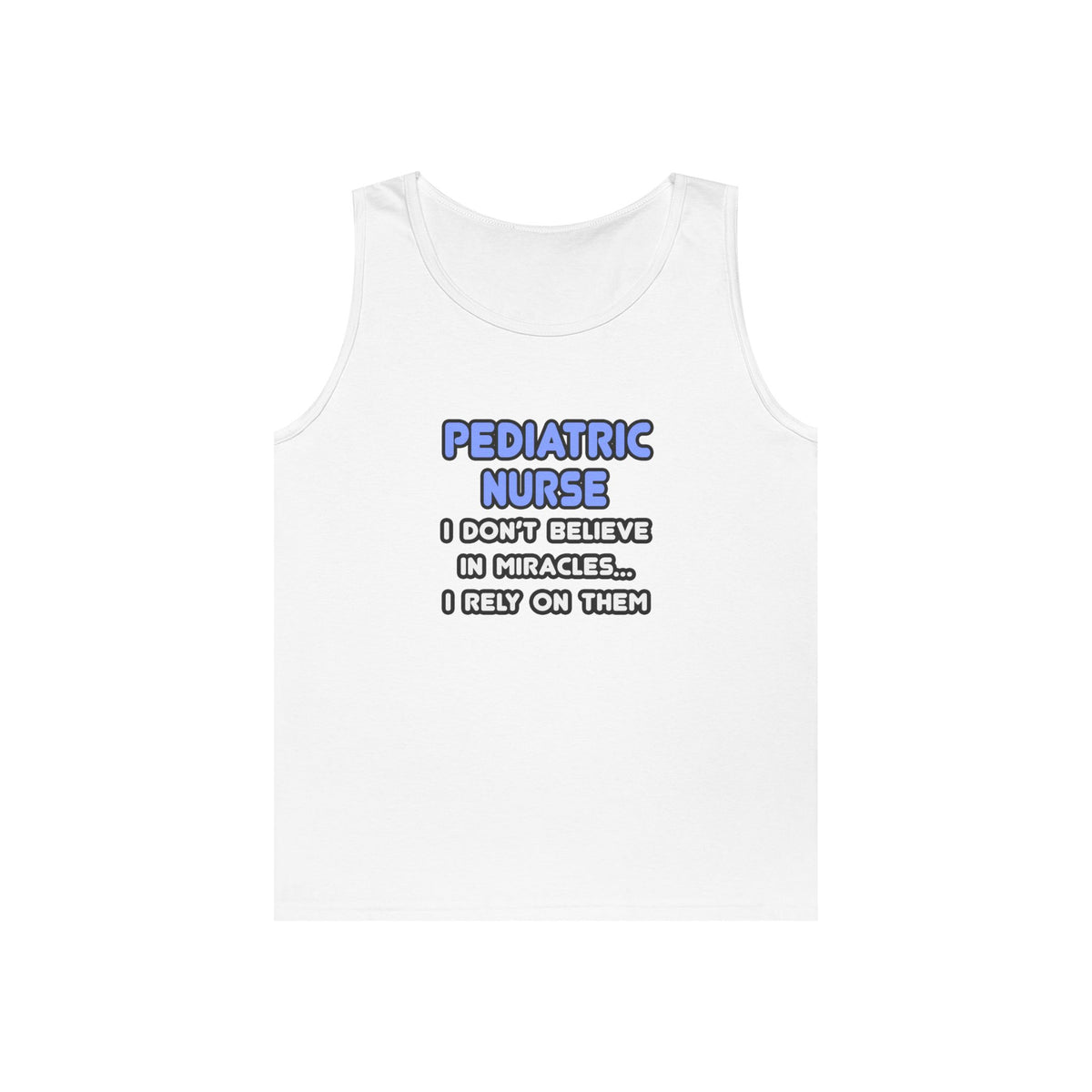 Miracles and Pediatric Nurses - Unisex Heavy Cotton Tank Top