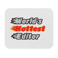 World's Hottest Editor - Mouse Pad (Rectangle)