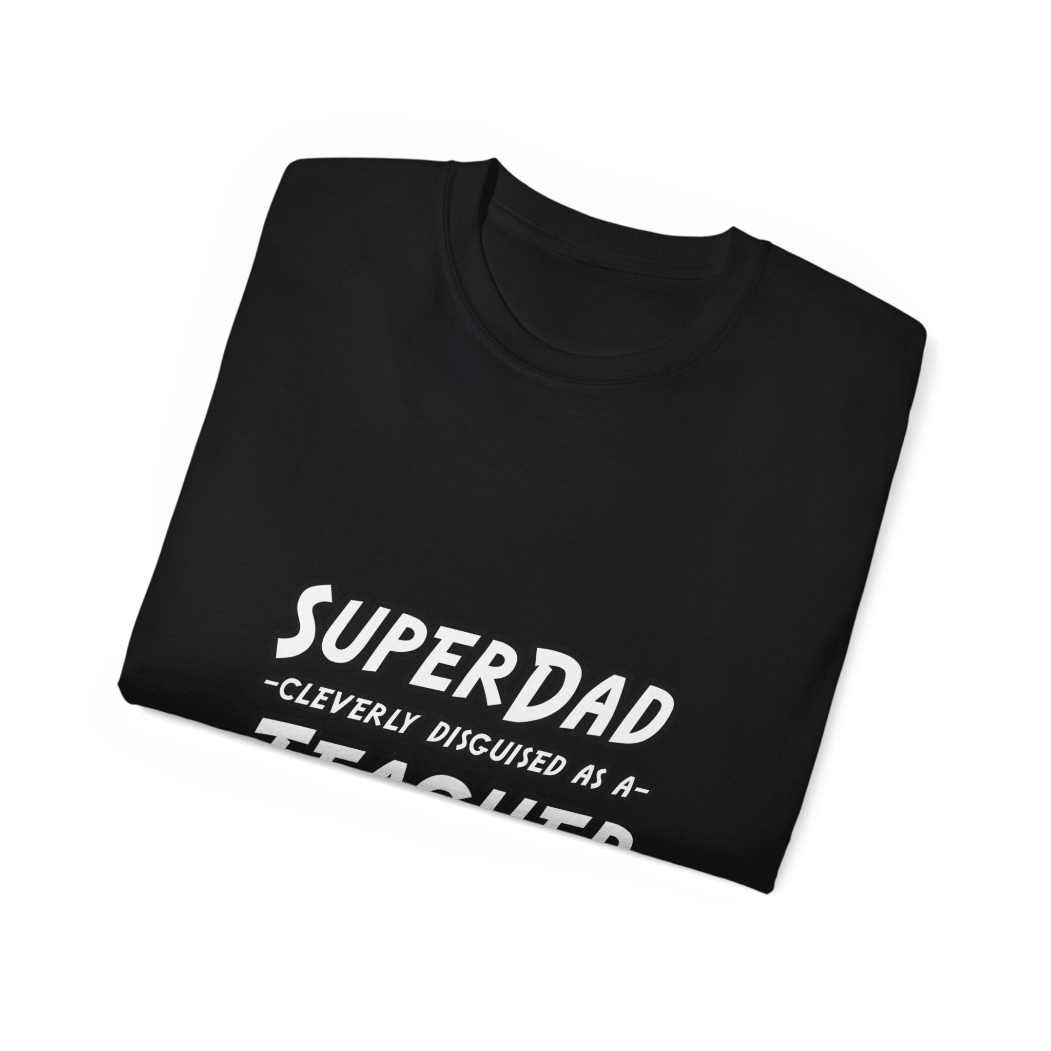 superdad dark teacher - Unisex Ultra Cotton Tee