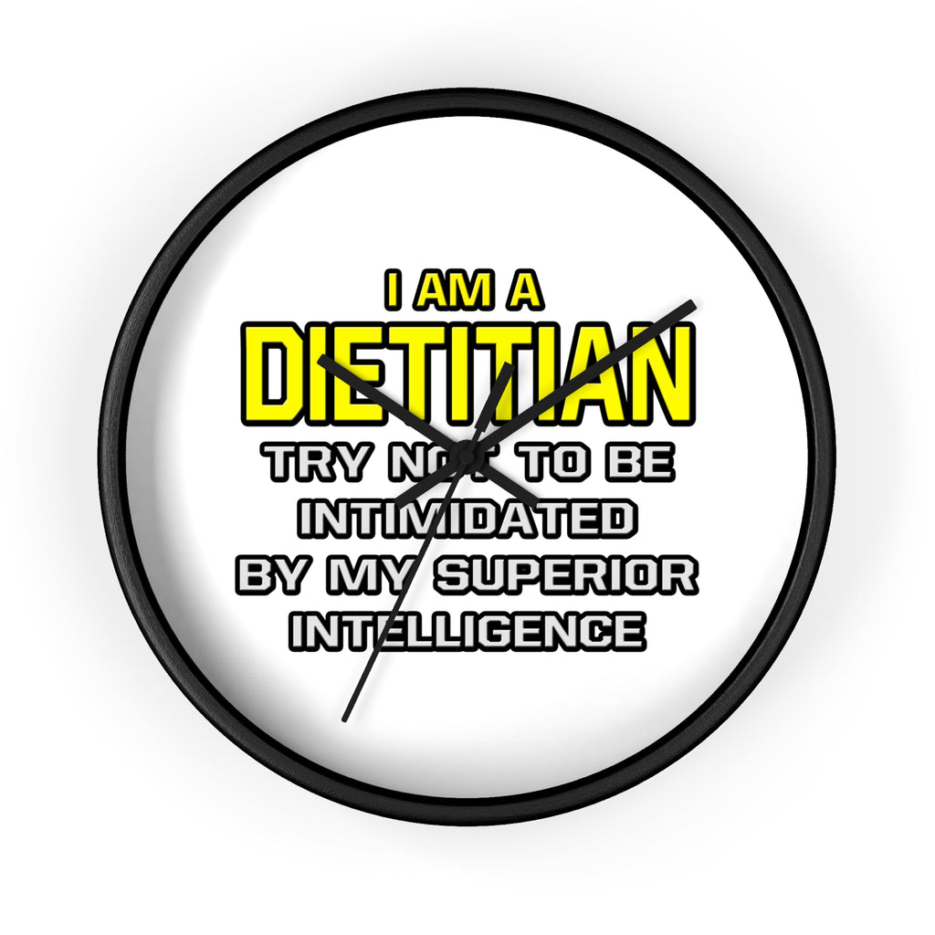 Dietitian...Superior Intelligence - Wall Clock