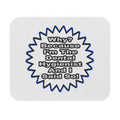 Dental Hygienist...Because I Said So - Mouse Pad (Rectangle)