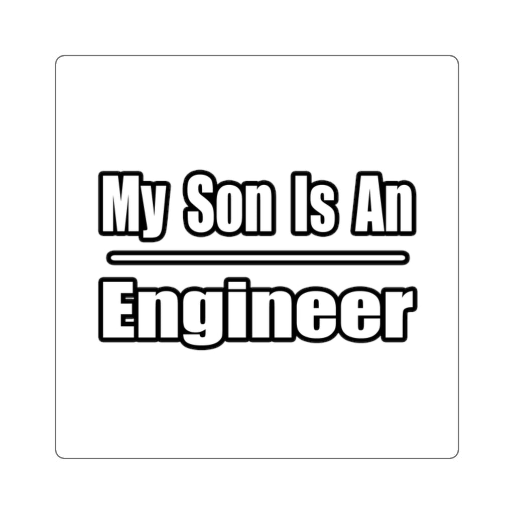 My Son Engineer - Square Stickers