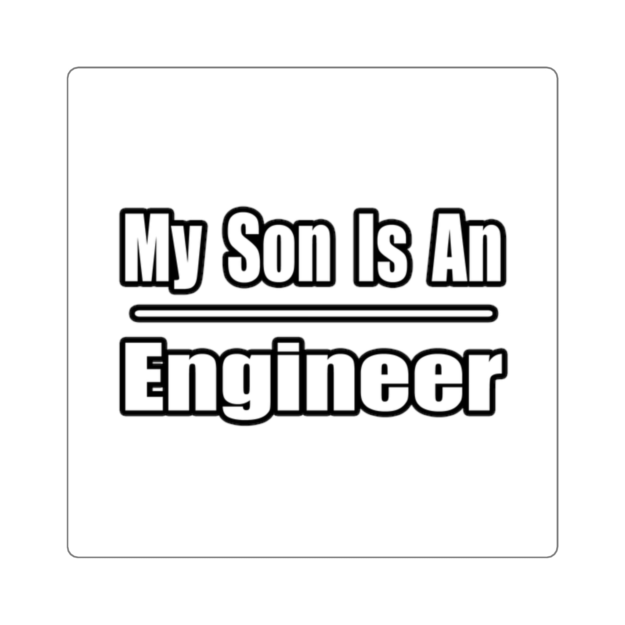 My Son Engineer - Square Stickers