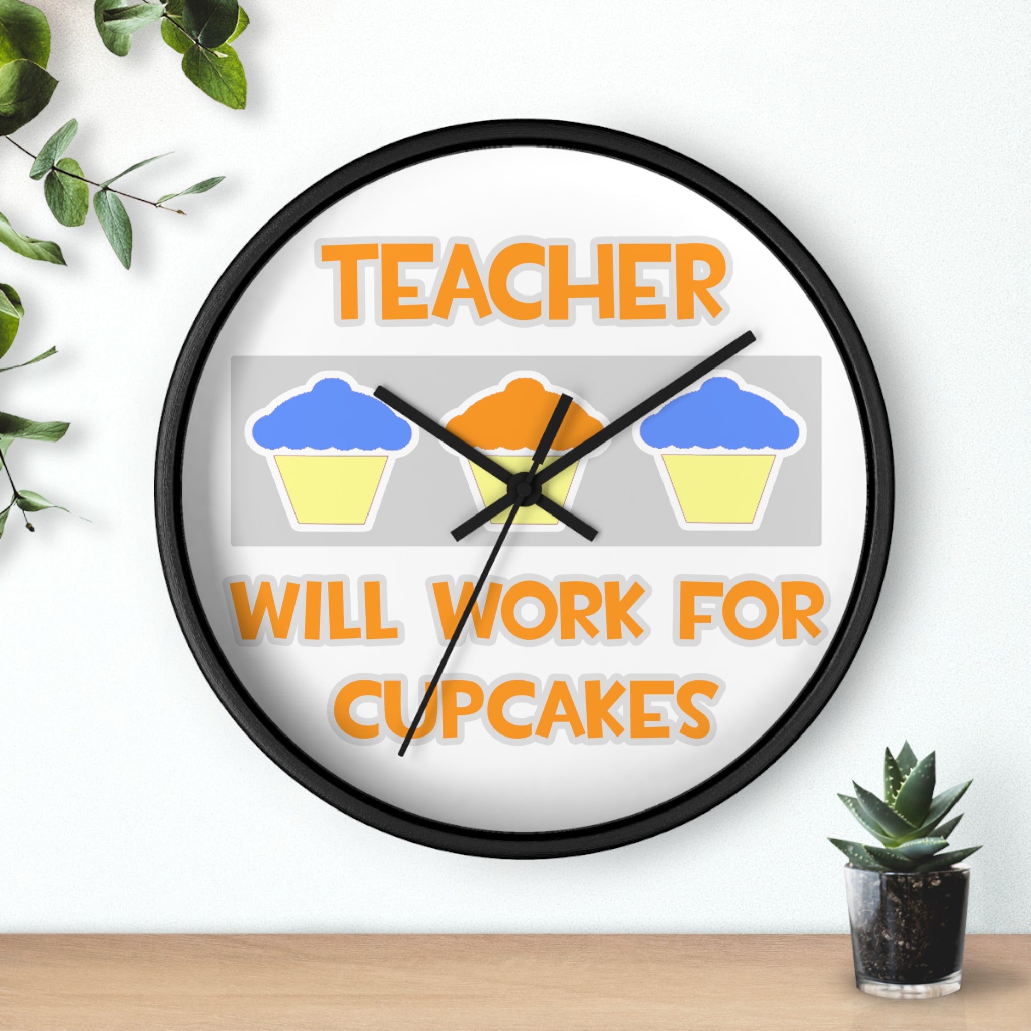 Teacher ... Will Work For Cupcakes - Wall Clock