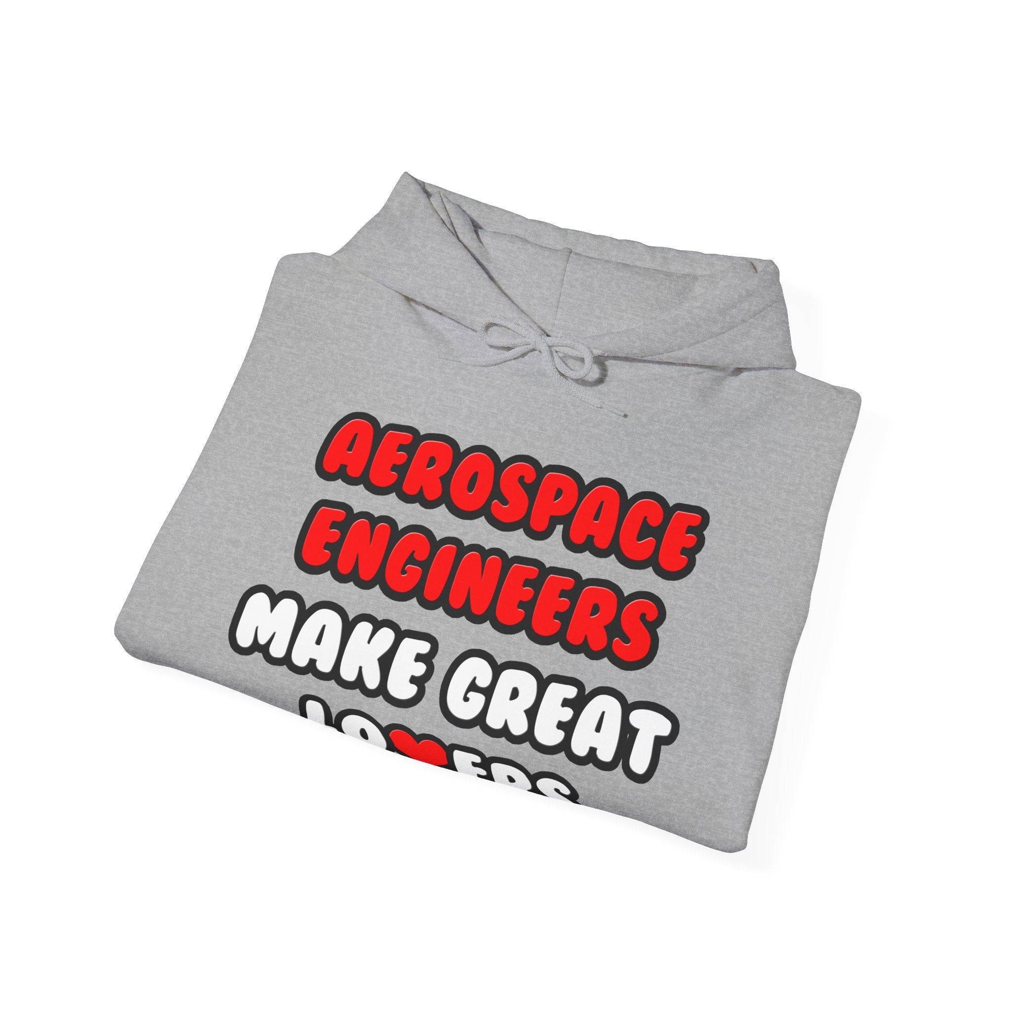 Aerospace Engineers Make Great Lovers - Unisex Heavy Blend™ Hooded Sweatshirt
