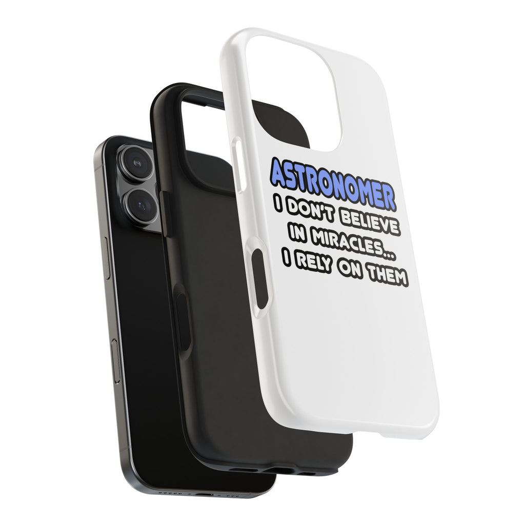 Miracles and Astronomers - Tough Phone Cases