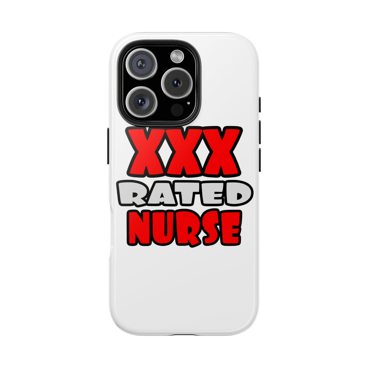 XXX Rated Nurse - Tough Phone Cases