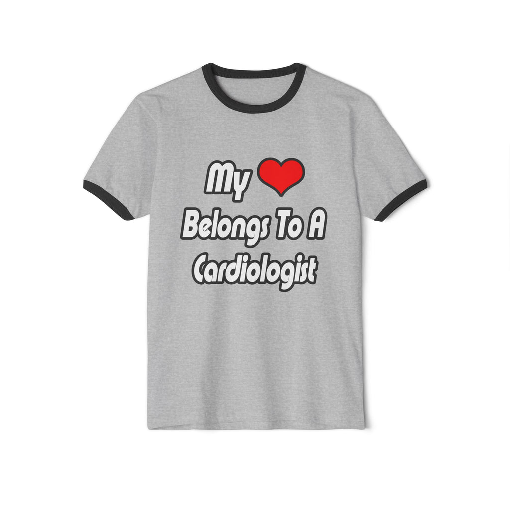 My Heart Belongs To A Cardiologist - Unisex Cotton Ringer T-Shirt