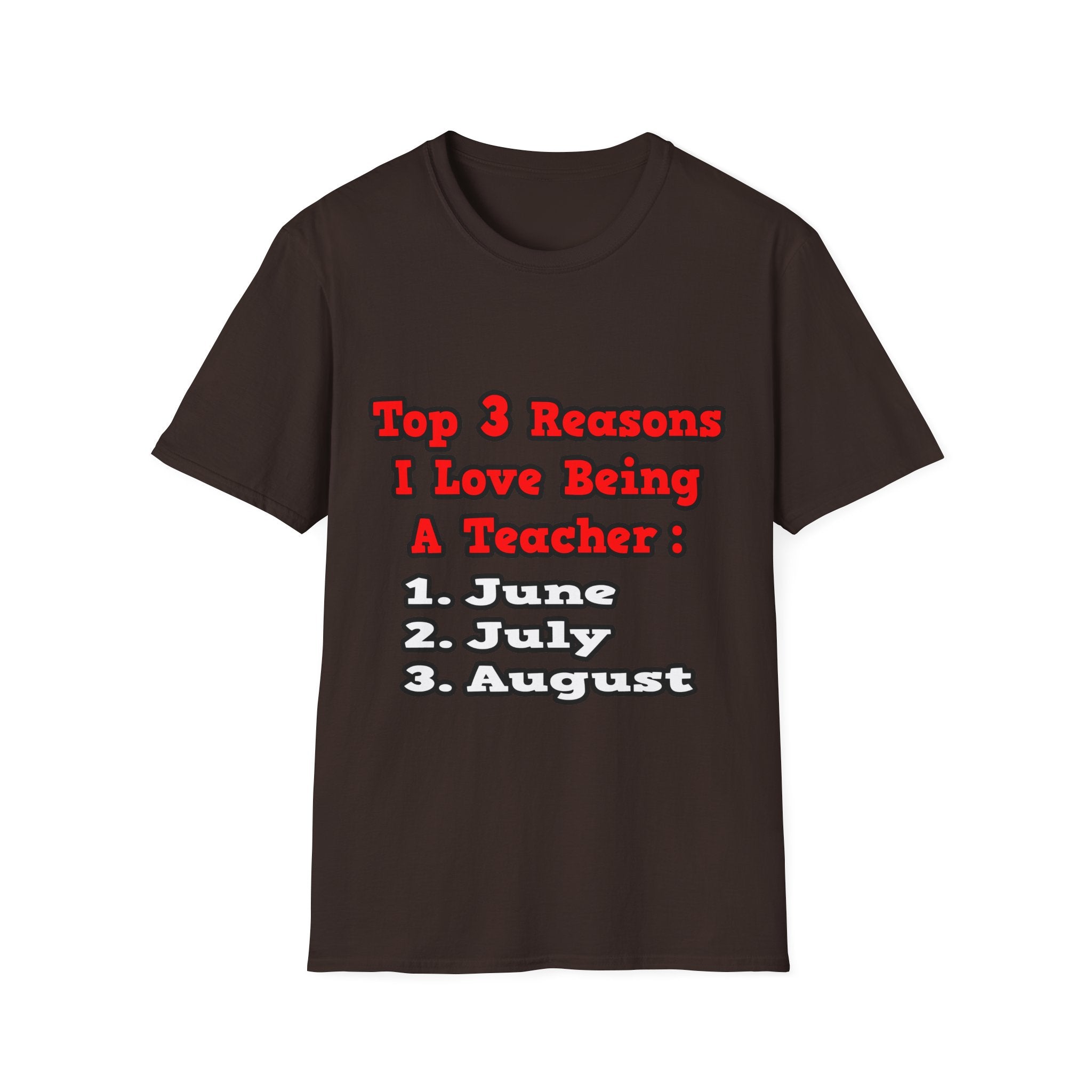 3 Reasons I Love Being a Teacher - Unisex Softstyle T-Shirt