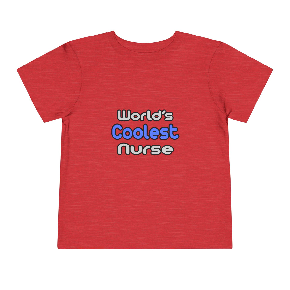 World's Coolest Nurse - Toddler Short Sleeve Tee