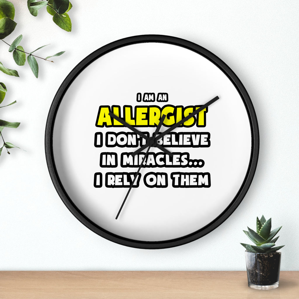 Miracles and Allergists ... Funny - Wall Clock