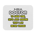 Funny Doctor T Shirts and Gifts - Mouse Pad (Rectangle)