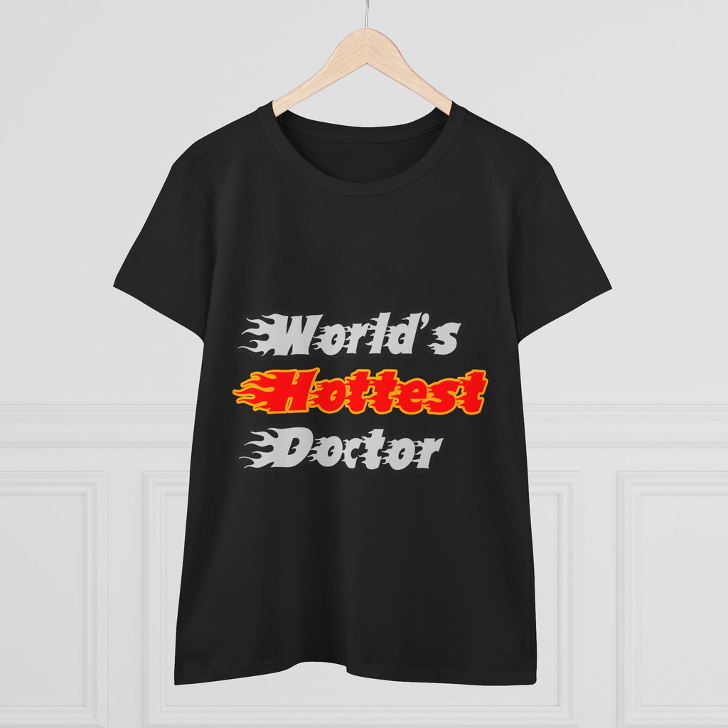World's Hottest Doctor - Women's Midweight Cotton Tee