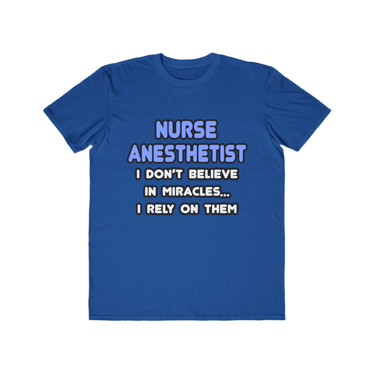 Miracles and Nurse Anesthetists - Men's Lightweight Fashion Tee