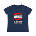 No Whining In Electrical Engineering - Women's Midweight Cotton Tee