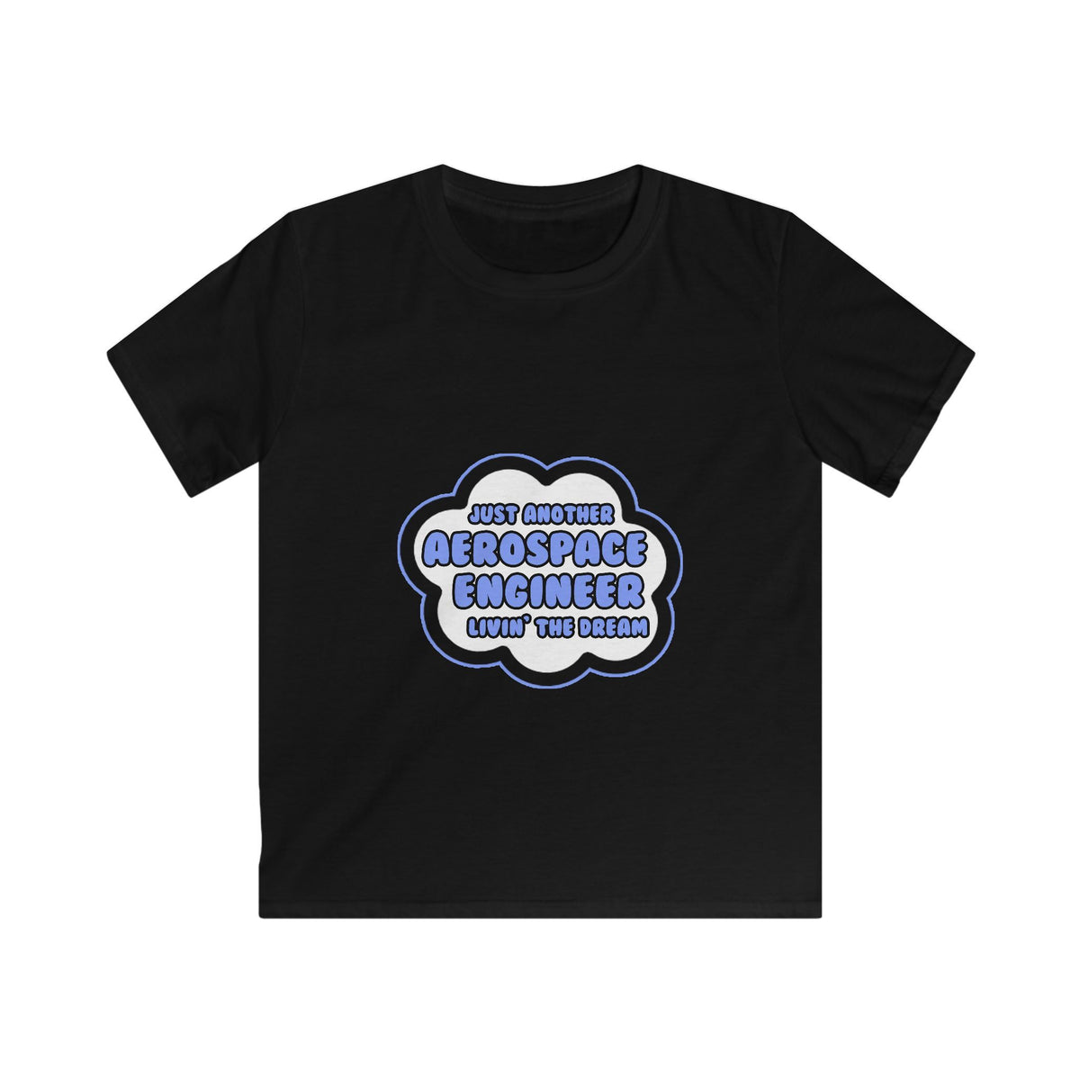 Aerospace Engineer .. Livin' The Dream - Kids Softstyle Tee