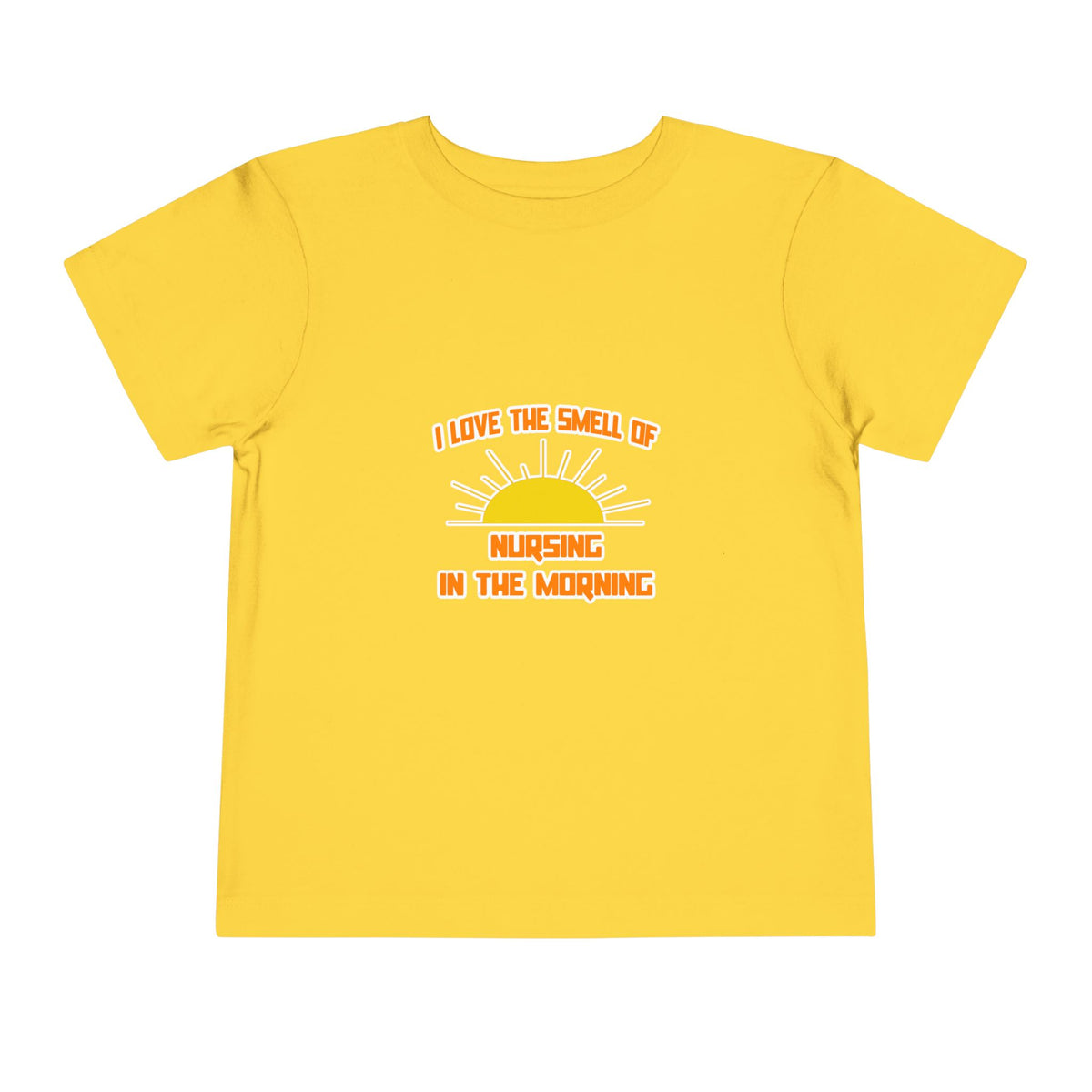 Smell of Nursing in the Morning - Toddler Short Sleeve Tee