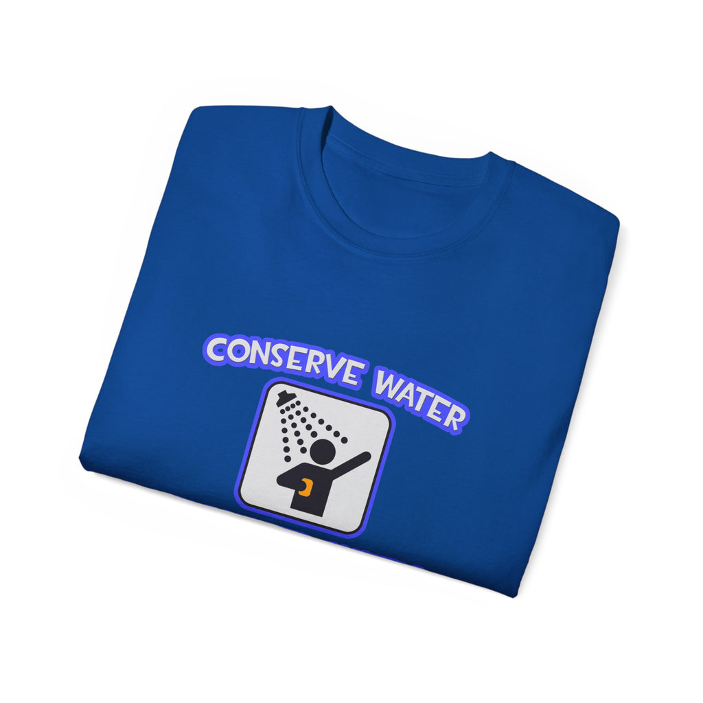 Conserve Water .. Shower With Aerospace Engineer - Unisex Ultra Cotton Tee