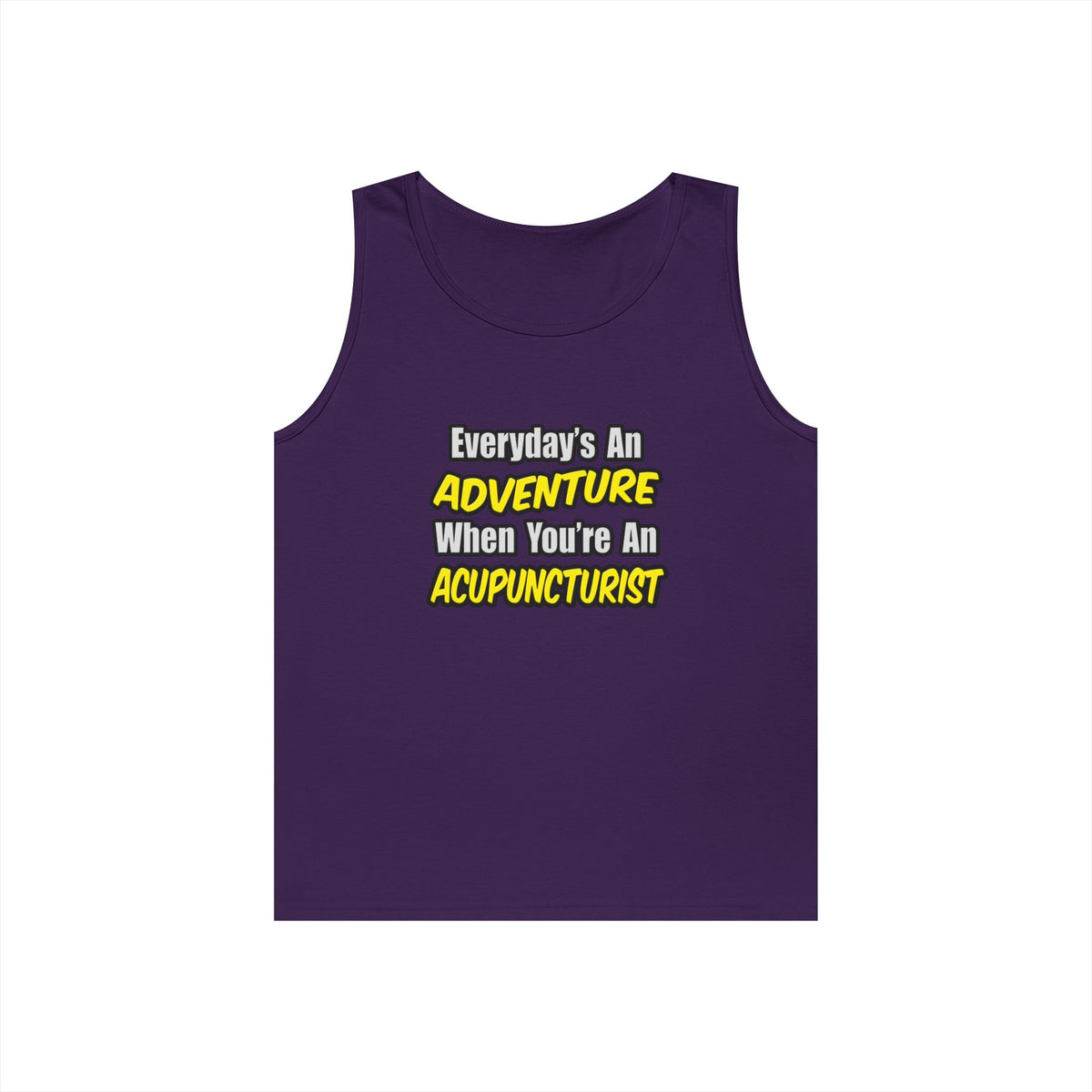 Everyday's An Adventure .. Acupuncturist - Unisex Heavy Cotton Tank Top