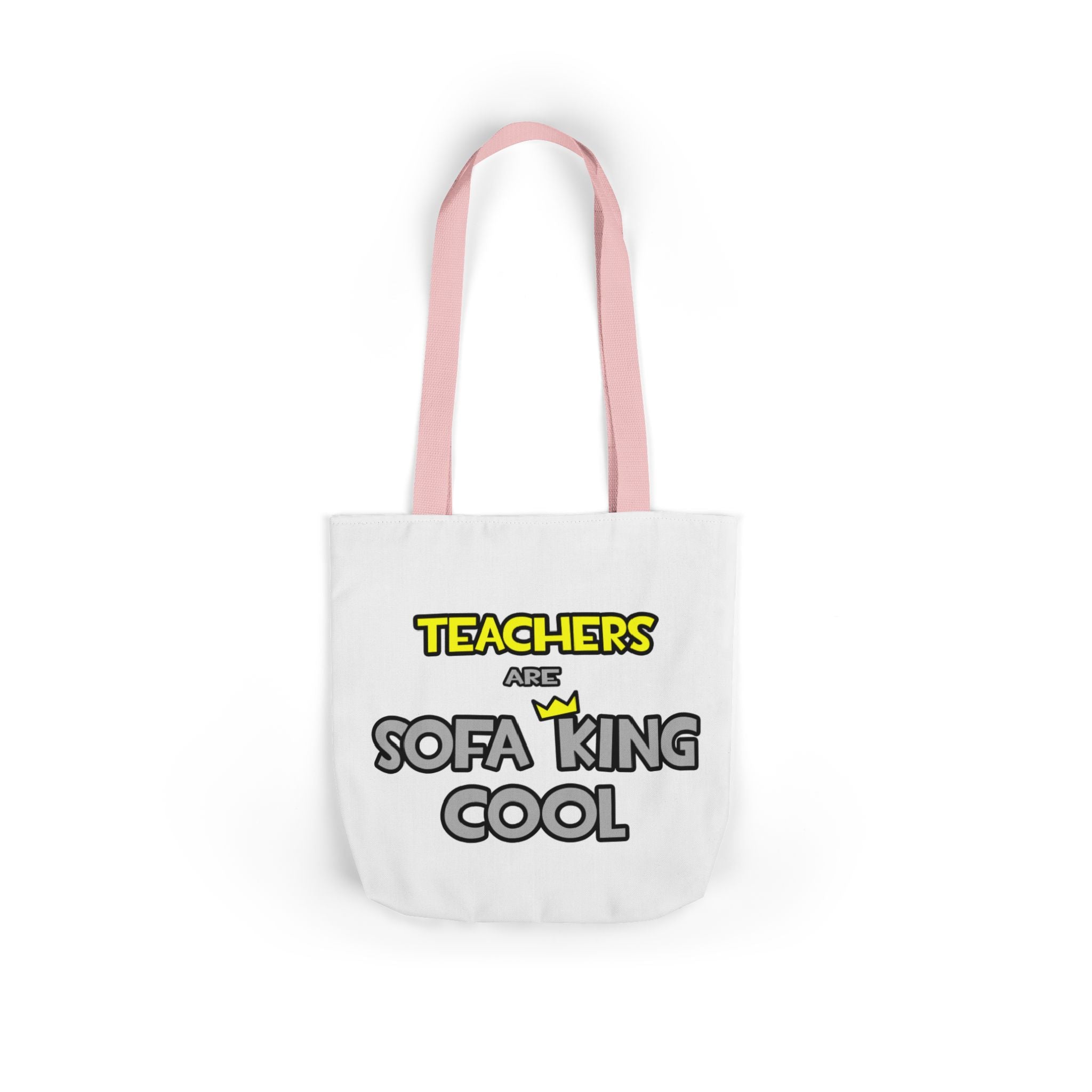Teachers Are Sofa King Cool - Canvas Tote Bag, 5-Color Straps