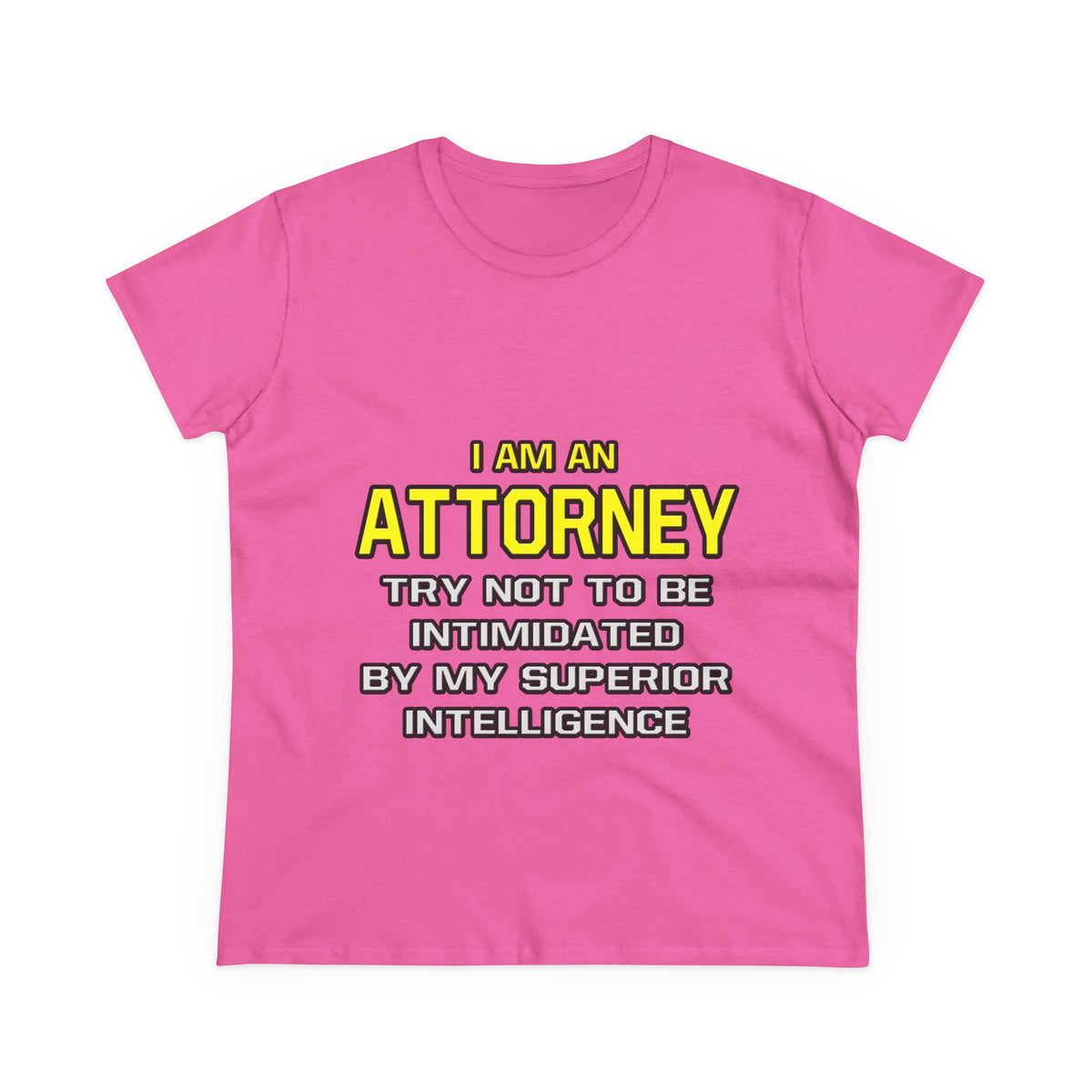 Attorney...Superior Intelligence - Women's Midweight Cotton Tee