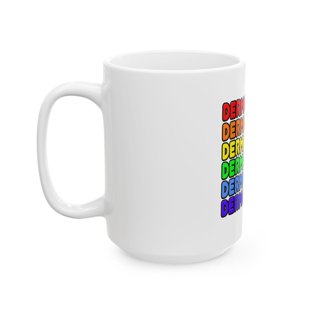 Rainbow Dermatologist - Ceramic Mug, (11oz, 15oz)