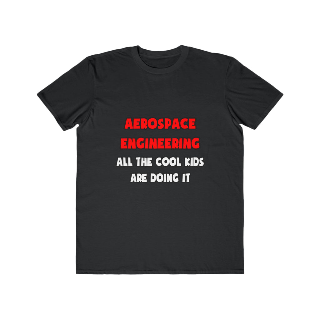 Funny Aerospace Engineer Shirts and Gifts - Men's Lightweight Fashion Tee