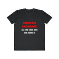 Funny Aerospace Engineer Shirts and Gifts - Men's Lightweight Fashion Tee
